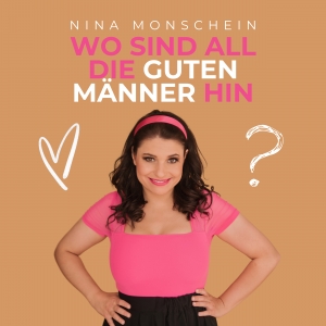 Wo sind all die guten M�nner hin - Nina Monschein