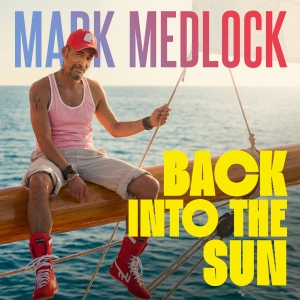 Back into the Sun - Mark Medlock