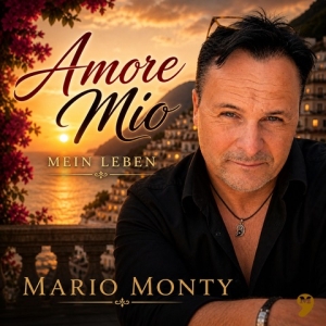 Mario Monty - Amore Mio mein Leben (Schlager Club Mix) Amore Mio mein Leben (Schlager Club Mix) - Mario Monty