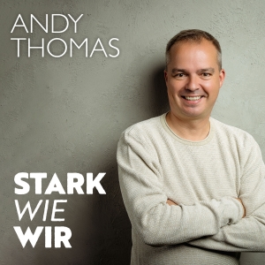 Andy Thomas - Stark wie wir Stark wie wir - Andy Thomas