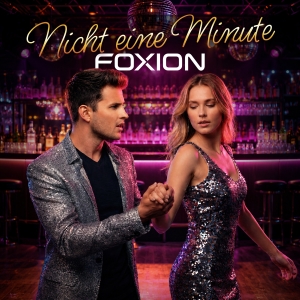 Foxion - Nicht eine Minute Nicht eine Minute - Foxion
