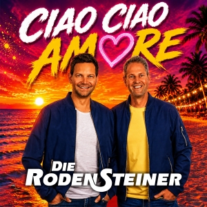 Die Rodensteiner - Ciao Ciao Amore Ciao Ciao Amore - Die Rodensteiner