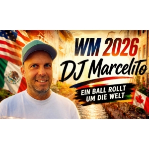 DJ Marcelito - Ein Ball rollt um die Welt Ein Ball rollt um die Welt - DJ Marcelito