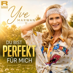 Du bist perfekt f�r mich - Yve Marwan