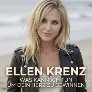 Was kann ich tun um dein Herz zu gewinnen? - Ellen Krenz