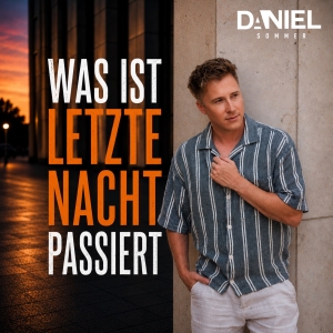 Was ist letzte Nacht passiert - Daniel Sommer