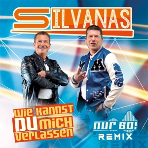 Silvanas - Wie kannst du mich verlassen (Nur So! Remix) Wie kannst du mich verlassen (Nur So! Remix) - Silvanas