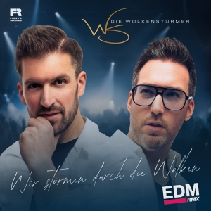 Die Wolkenstürmer - Wir stürmen durch die Wolken (EDM Remix) Wir stürmen durch die Wolken (EDM Remix) - Die Wolkenstürmer