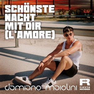Damiano Maiolini - Schönste Nacht mit Dir (LAmore) Schönste Nacht mit Dir (LAmore) - Damiano Maiolini