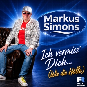 Markus Simons - Ich vermiss Dich (wie die Hölle) Ich vermiss Dich (wie die Hölle) - Markus Simons