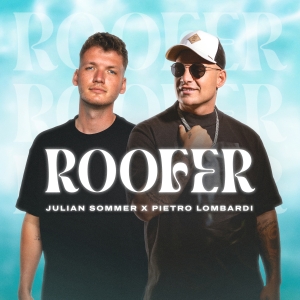 Julian Sommer & Pietro Lombardi - Roofer Roofer - Julian Sommer & Pietro Lombardi