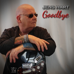 Jens Hart - Goodbye Goodbye - Jens Hart