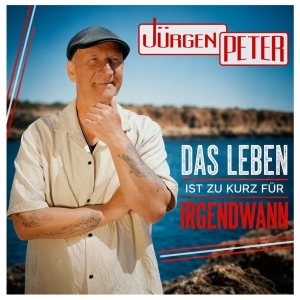 Das Leben ist zu kurz f�r irgendwann - J�rgen Peter