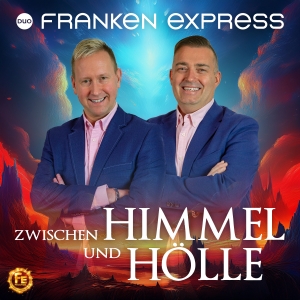 Zwischen Himmel und H�lle - Duo Franken Express