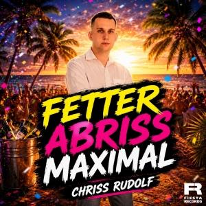 Fetter Abriss Maximal - Chriss Rudolf