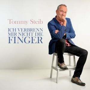 Ich verbrenn mir nicht die Finger - Tommy Steib