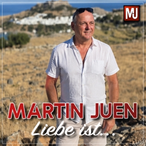 Liebe ist ... - Martin Juen