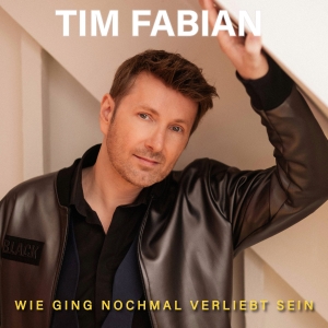 Wie ging nochmal verliebt sein - Tim Fabian
