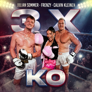 3 x KO - Julian Sommer x Frenzy & Calvin Kleinen