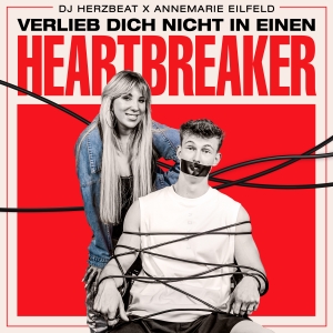 Verlieb dich nicht in einen Heartbreaker - DJ Herzbeat x Annemarie Eilfeld