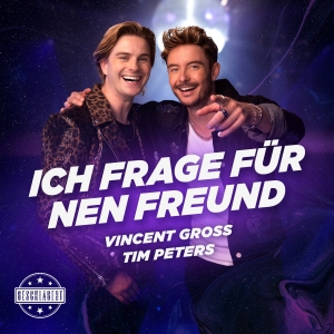 Vincent Gross x Tim Peters - Ich frage für nen Freund Ich frage für nen Freund - Vincent Gross x Tim Peters