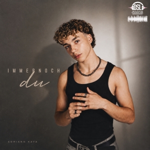 Immer noch Du - Adriano Kaya