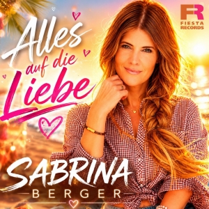 Alles auf die Liebe - Sabrina Berger