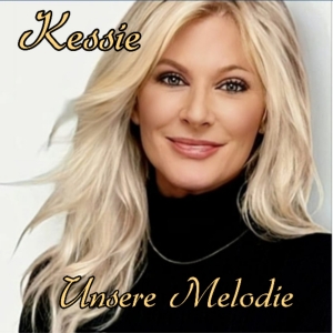 Unsere Melodie - Kessie