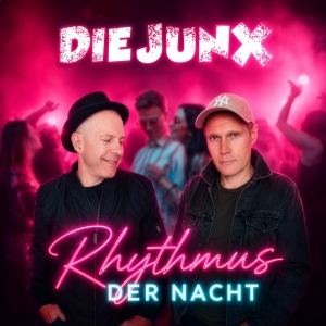 Die JunX - Rhythmus der Nacht Rhythmus der Nacht - Die JunX