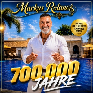 700.000 Jahre - Markus Rotano