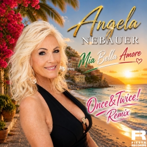 Angela Nebauer - Mia Bella Amore (Once&Twice! Remix) Mia Bella Amore (Once&Twice! Remix) - Angela Nebauer