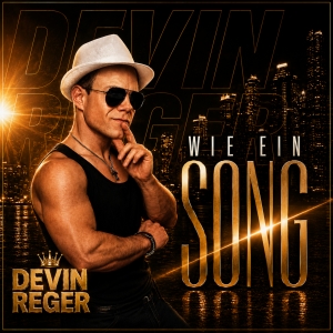 Devin Reger - Wie ein Song Wie ein Song - Devin Reger