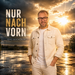Jens Bockisch - Nur nach vorn Nur nach vorn - Jens Bockisch