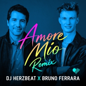 Amore Mio (Remix) - DJ Herzbeat & Bruno Ferrara