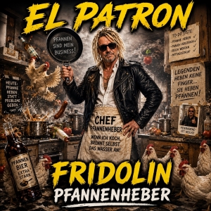 EL PATRON - Fridolin Pfannenheber Fridolin Pfannenheber - EL PATRON