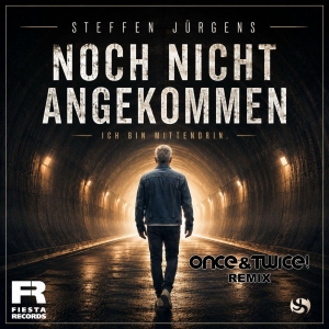 Steffen Jürgens - Noch nicht angekommen (Once&Twice! Remix) Noch nicht angekommen (Once&Twice! Remix) - Steffen Jürgens