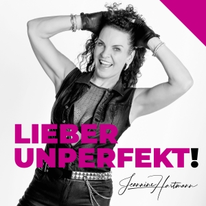 Jeannine Hartmann - Lieber unperfekt Lieber unperfekt - Jeannine Hartmann