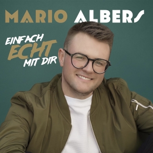 Einfach echt mit dir - Mario Albers