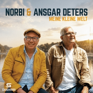 Norbi & Ansgar Deters - Meine kleine Welt Meine kleine Welt - Norbi & Ansgar Deters