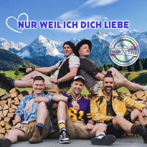 voXXclub - Nur weil ich dich liebe Nur weil ich dich liebe - voXXclub