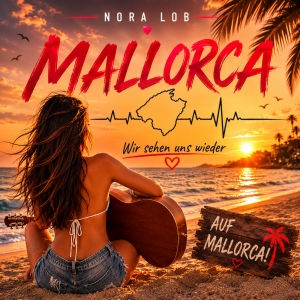 Mallorca � wir sehen uns wieder! - Nora Lob