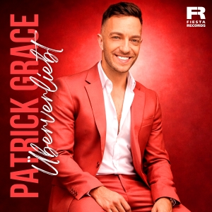Patrick Grace - Überverliebt Überverliebt - Patrick Grace