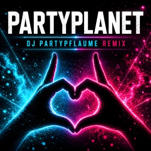 DJ Partypflaume - Partyplanet (DJ Partypflaume Remix) Partyplanet (DJ Partypflaume Remix) - DJ Partypflaume