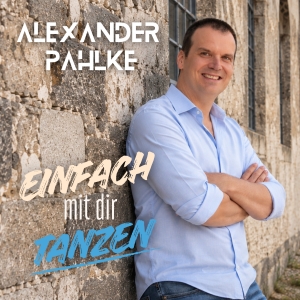 Einfach mit dir tanzen - Alexander Pahlke