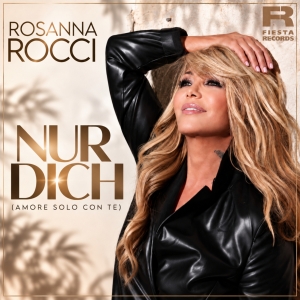 Rosanna Rocci - Nur Dich (Amore Solo Con Te) Nur Dich (Amore Solo Con Te) - Rosanna Rocci