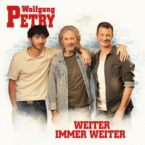 Wolfgang Petry - Weiter immer weiter Weiter immer weiter - Wolfgang Petry