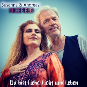Du bist Liebe Licht und Leben - Susanna & Andreas NICEFIELD