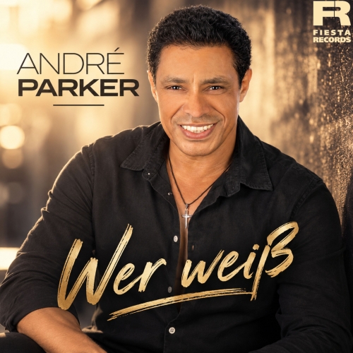 Wer wei� - Andre Parker