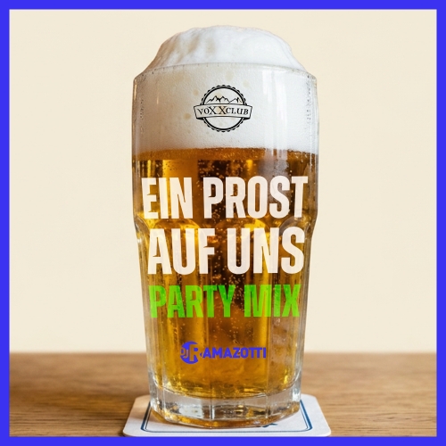 voXXclub x DJ Ramazotti - Ein Prost auf uns (PARTY MIX) Ein Prost auf uns (PARTY MIX) - voXXclub x DJ Ramazotti