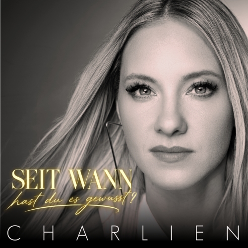 Charlien - Seit wann hast du es gewusst? Seit wann hast du es gewusst? - Charlien